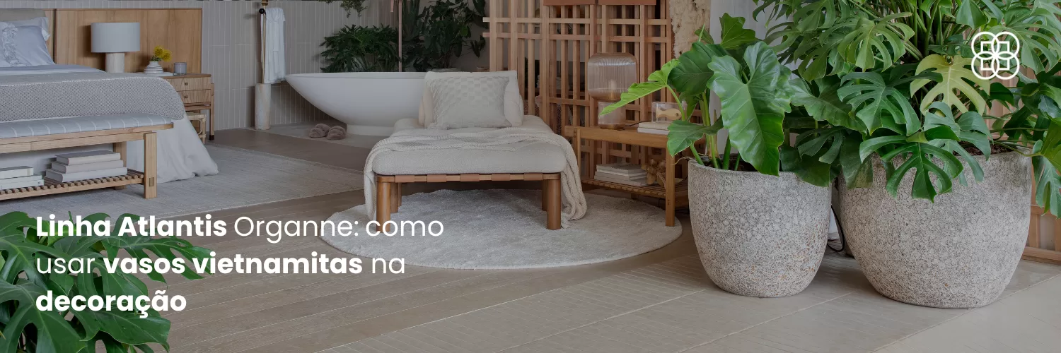 Ambiente CASACOR decorado com vasos Organne Linha Atlantis